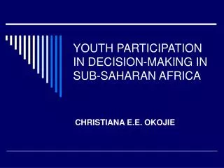 YOUTH PARTICIPATION IN DECISION-MAKING IN SUB-SAHARAN AFRICA