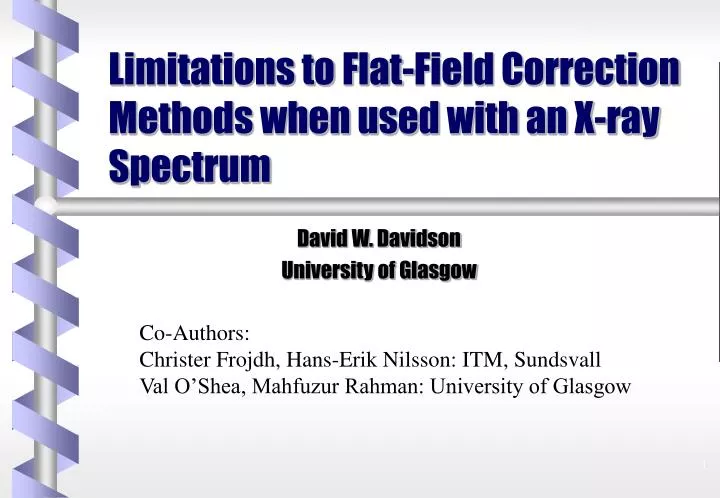limitations to flat field correction methods when used with an x ray spectrum
