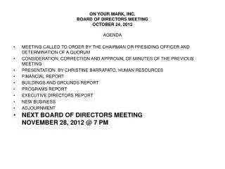 ON YOUR MARK, INC. BOARD OF DIRECTORS MEETING OCTOBER 24, 2012 AGENDA