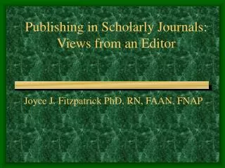 Publishing in Scholarly Journals: Views from an Editor