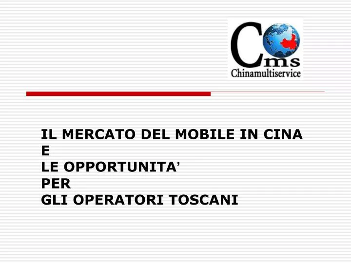 il mercato del mobile in cina e le opportunita per gli operatori toscani