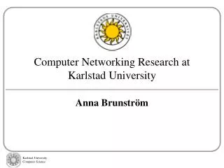 Computer Networking Research at Karlstad University