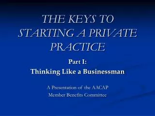 THE KEYS TO STARTING A PRIVATE PRACTICE