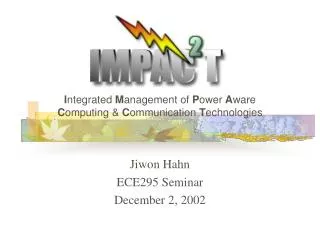 Jiwon Hahn ECE295 Seminar December 2, 2002