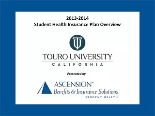 2013-2014 Student Health Insurance Plan Overview