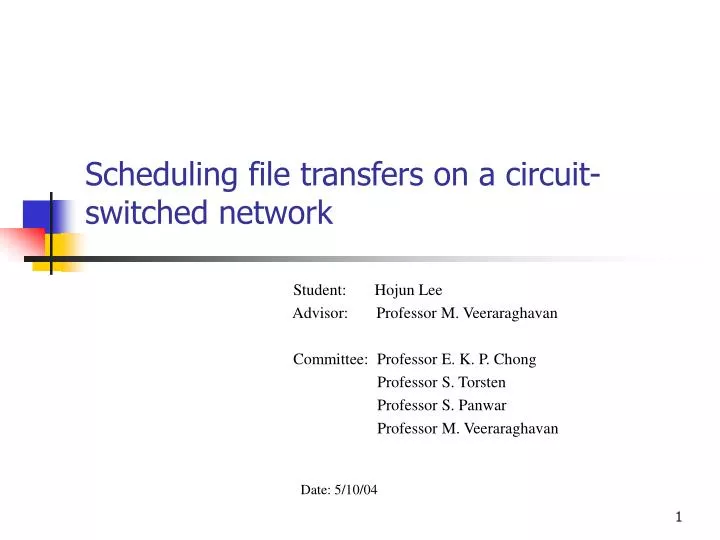 scheduling file transfers on a circuit switched network