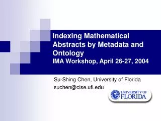 Indexing Mathematical Abstracts by Metadata and Ontology IMA Workshop, April 26-27, 2004