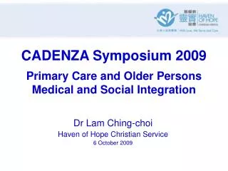 CADENZA Symposium 2009 Primary Care and Older Persons Medical and Social Integration