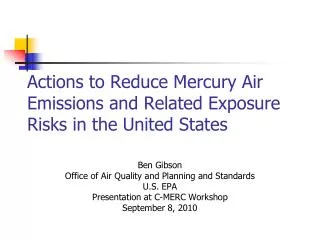 Actions to Reduce Mercury Air Emissions and Related Exposure Risks in the United States