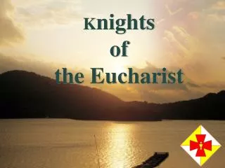 K nights of the Eucharist
