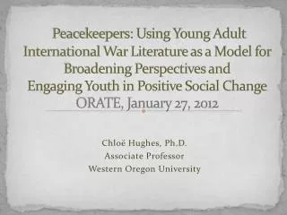 Chloë Hughes, Ph.D. Associate Professor Western Oregon University