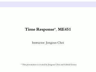 Time Response*, ME451