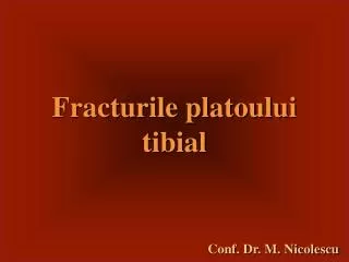 fracturile platoului tibial