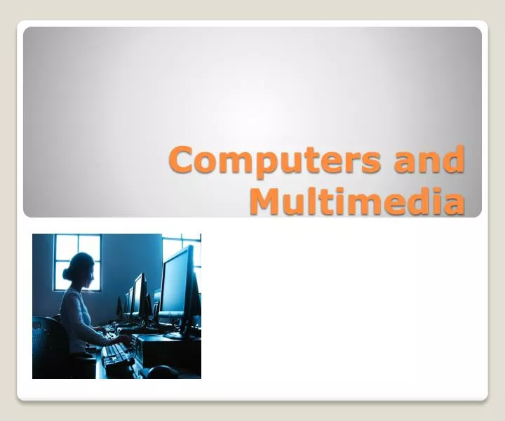 computers and multimedia