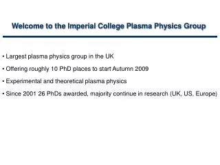 Welcome to the Imperial College Plasma Physics Group