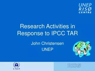 Research Activities in Response to IPCC TAR