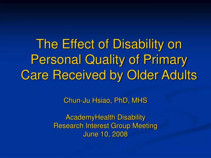the effect of disability on personal quality of primary care received by older adults