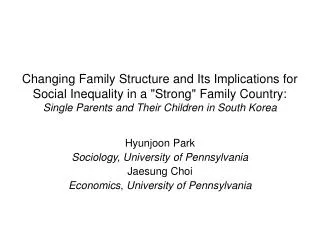 Hyunjoon Park Sociology, University of Pennsylvania Jaesung Choi Economics, University of Pennsylvania
