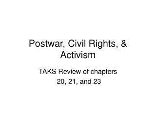 Postwar, Civil Rights, &amp; Activism