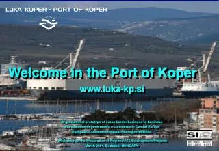 Welcome in the Port of Koper