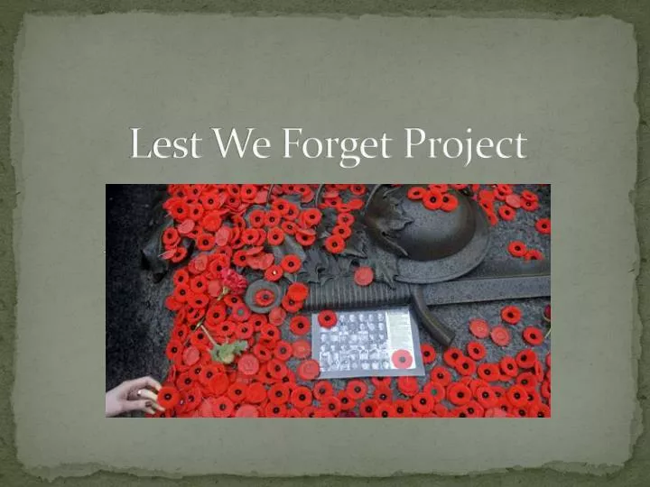 lest we forget project