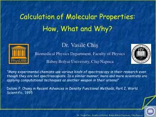 Calculation of Molecular Properties: How, What and Why?