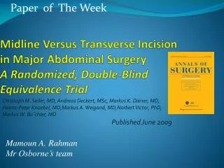 Midline Versus Transverse Incision in Major Abdominal Surgery A Randomized, Double-Blind Equivalence Trial