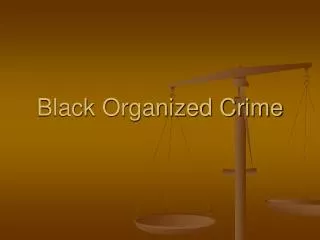 Black Organized Crime