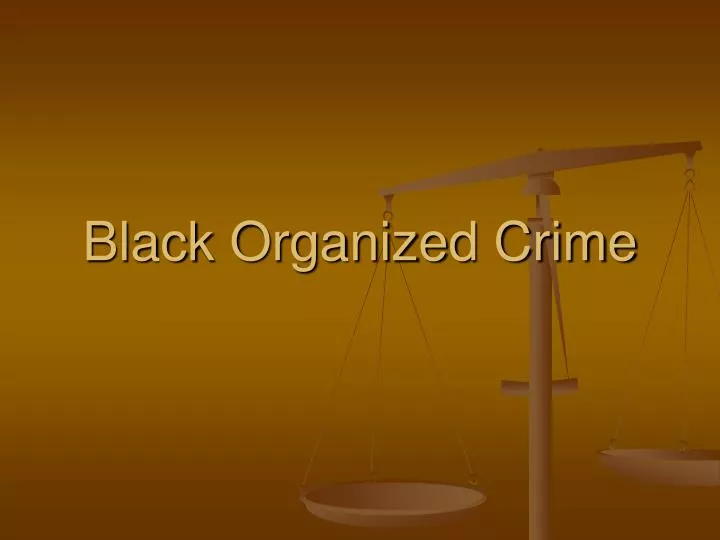 black organized crime