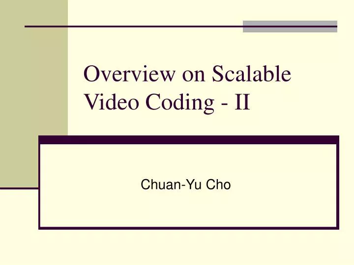 overview on scalable video coding ii