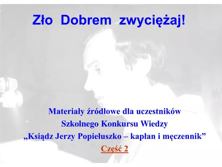 z o dobrem zwyci aj