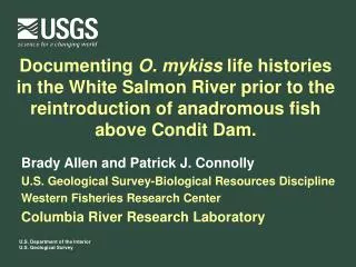 Documenting O. mykiss life histories in the White Salmon River prior to the reintroduction of anadromous fish above Co