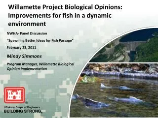 Willamette Project Biological Opinions: Improvements for fish in a dynamic environment