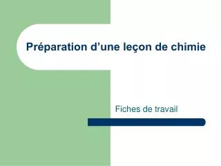 pr paration d une le on de chimie
