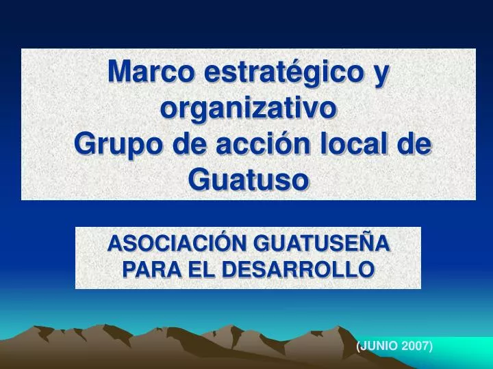 marco estrat gico y organizativo grupo de acci n local de guatuso