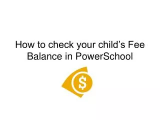 How to check your child’s Fee Balance in PowerSchool