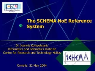 The SCHEMA NoE Reference System