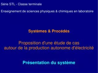 Série STL - Classe terminale Enseignement de sciences physiques &amp; chimiques en laboratoire Systèmes &amp; Procédés P