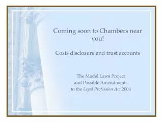 Coming soon to Chambers near you! Costs disclosure and trust accounts