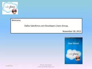 Welcome, Dallas Salesforce.com Developers Users Group, November 28, 2012