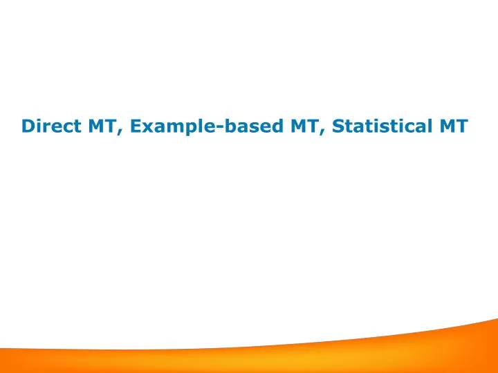 direct mt example based mt statistical mt