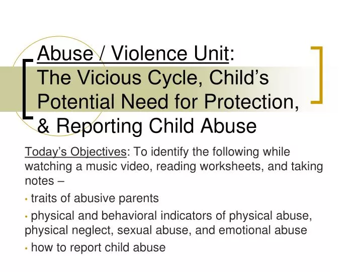 abuse violence unit the vicious cycle child s potential need for protection reporting child abuse