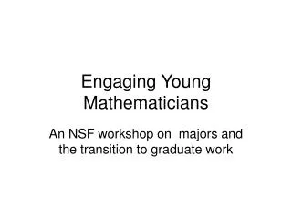 Engaging Young Mathematicians