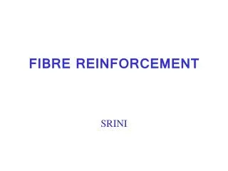 FIBRE REINFORCEMENT