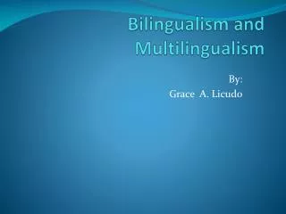 Bilingualism and Multilingualism
