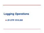 Logging Operations - slide 1