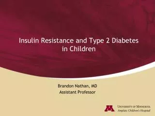 Insulin Resistance and Type 2 Diabetes in Children
