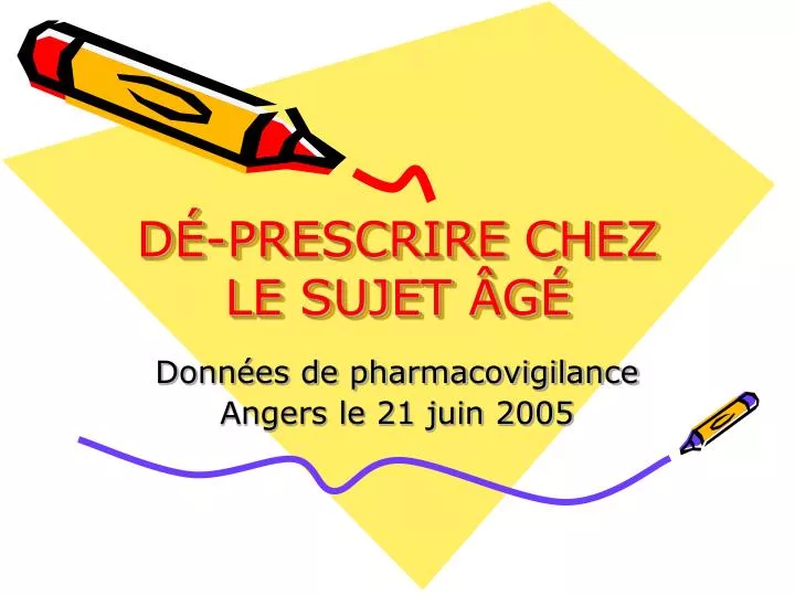 d prescrire chez le sujet g