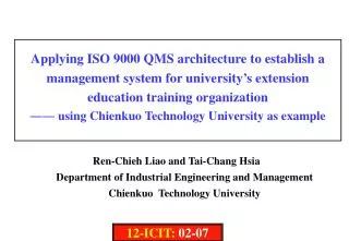 Ren-Chieh Liao and Tai-Chang Hsia Department of Industrial Engineering and Management Chienkuo Technology University