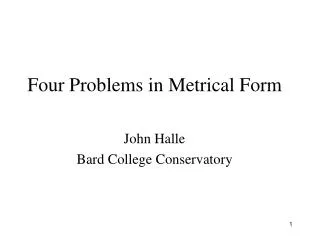 Four Problems in Metrical Form